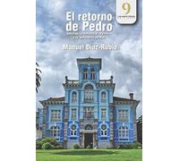 El retorno de Pedro: Asturias, La Habana, el regreso... y un testamento perdido