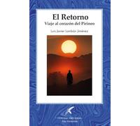 EL RETORNO: VIAJE AL CORAZÓN DEL PIRINEO