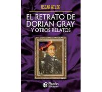 EL RETRATO DE DORIAN GRAY Y OTROS RELATOS | Oscar Wilde