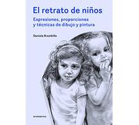 El retrato de niños. Expresiones, proporciones y técnicas de dibujo y pintura