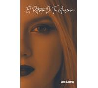 El Retrato De Tu Ausencia