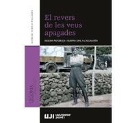 El revers de les veus apagades. Segona República i Guerra Civil a l’Alcalatén: 14 (Història i memòria)