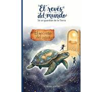 El Revés del Mundo: El secreto del agua (L'envers du monde)