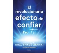 El Revolucionario Efecto De Confiar En Ti