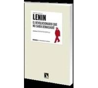 Lenin. El Revolucionario Que No Sabía Demasiado: antología lenin (Clasicos del pensamiento crítico)