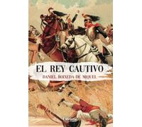 El rey cautivo: 1 (novela)