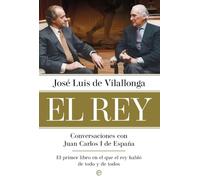 El Rey: Conversaciones con Juan Carlos I de España (Biografías y Memorias)