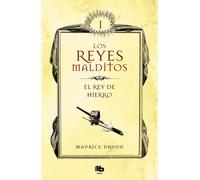 El rey de hierro (Los Reyes Malditos 1) | Maurice Druon, Guadalupe Orozco Bravo
