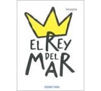 El Rey Del Mar (primeras Travesias)