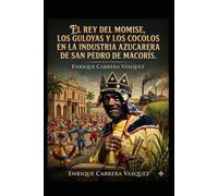 El rey del Momise, Los Guloyas y los cocolos en la industria azucarera de San Pedro de Macorís