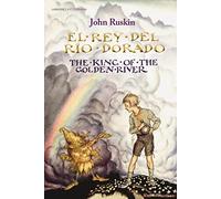 El rey del Río Dorado: The King of the Golden River (Victoriana)