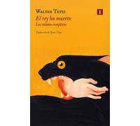 El rey ha muerto: Los relatos completos (Impedimenta)