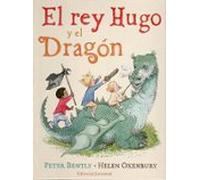 El Rey Hugo Y El Dragon (2ª Ed)
