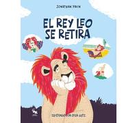 EL REY LEO SE RETIRA (ALBUM ILUSTRADO)