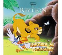 El Rey León. ¡Simba al rescate! (Mis Clásicos Disney) (Los clásicos Disney)