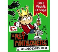 El rey Pantaloncetes y el malvado emperador (Castellano - A PARTIR DE 6 AÑOS - PERSONAJES Y SERIES - El rey Pantaloncetes)