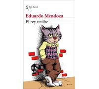 El rey recibe | Eduardo Mendoza