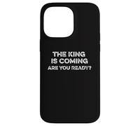 El rey viene, ¿estás listo? Revelaciones Cristo Regreso Carcasa para iPhone 14 Pro Max