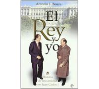 El rey y yo : historia de una amistad con Juan Carlos I