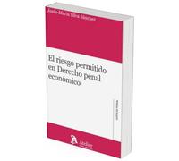 EL RIESGO PERMITIDO EN DERECHO PENAL ECONOMICO (SIN COLECCION)
