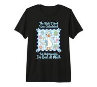 El Riesgo Que tomé fue calculado, Pero Soy Malo en matemáticas Ganso Camiseta Premium