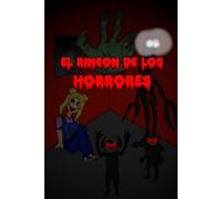 El rincón de los horrores: 15 historias que te harán sentir absoluto terror