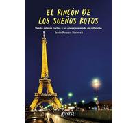 El rincón de los sueños rotos - Veinte relatos cortos y un consejo a modo de reflexión