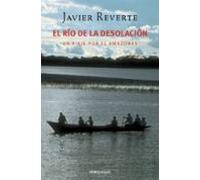 el rio de la desolacion: un viaje por el amazonas