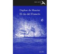 El río del Francés | Daphne Du Maurier, Concha Cardeñoso Sáez De Miera