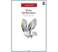 El Rio Sin Descanso: Tres Novelas Esquimales