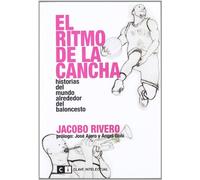 El ritmo de la cancha: Historias del mundo alrededor del baloncesto (Misceláneos)