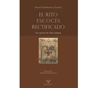 El Rito Escocés Rectificado: Un camino de vida cristiana: 2 (AUTORES CONTEMPORÁNEAOS)