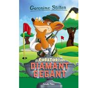 El robatori del diamant gegant: Geronimo Stilton 53 (GERONIMO STILTON. ELS GROCS)