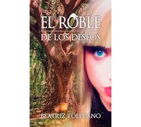 El roble de los deseos: Entrando en un mundo mágico