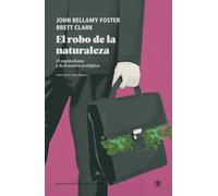 EL ROBO DE LA NATURALEZA: El capitalismo y la fractura ecológica: 1 (Serie General Universitaria)