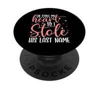 Él robó mi corazón, así que robé su apellido Esposa Casada PopSockets PopGrip Adhesivo