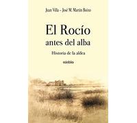 El Rocío antes del alba. Historia de la aldea