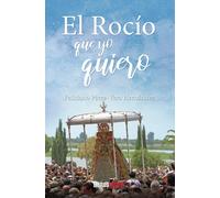 EL ROCIO QUE YO QUIERO | Pérez De Herrasti Y Goyeneche , Feliciano Vera Hernández