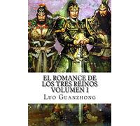 El Romance de los Tres Reinos, Volumen I: Auge y caída de Dong Zhuo: Volume 1 (Romance de los tres reinos - ebook)