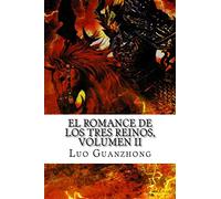 El Romance de los Tres Reinos, Volumen II: La batalla por la llanura central: Volume 2