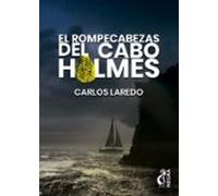 El Rompecabezas Del Cabo Holmes (serie Cabo Holmes 1)