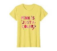 El Rosa es Solo un Color: Arte tipográfico lúdico Camiseta, Mujer, Limón, S