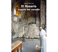 El rosario. Oración del corazón (La Madre di Dio)