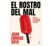 El rostro del mal: Claves psicológicas para entender la maldad (Espasa Actualidad)