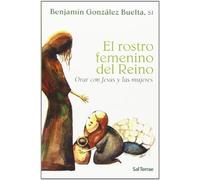 El rostro femenino del Reino: Orar con Jesús y las mujeres: 221 (Pozo de Siquem)