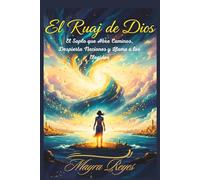 EL RUAJ DE DIOS: El Soplo que Abre Caminos, Despierta Naciones y Llama a los Elegidos