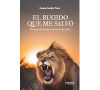 El rugido que me salvó: 01 (Diarios personales)