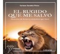 El Rugido Que Me Salvó (audiolibro)