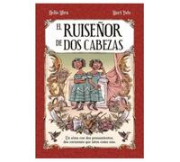 El ruiseñor de dos cabezas (NOVELA GRAFICA)