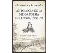 El Ruiseñor Y La Alondra. Antología De La Mejor Poesía En Lengua Ingle
